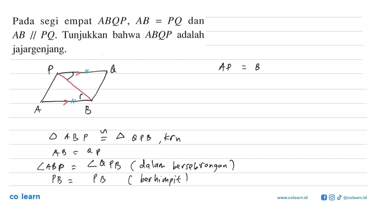 Pada segi empat A B Q P, A B=P Q dan A B // P Q . Tunjukkan