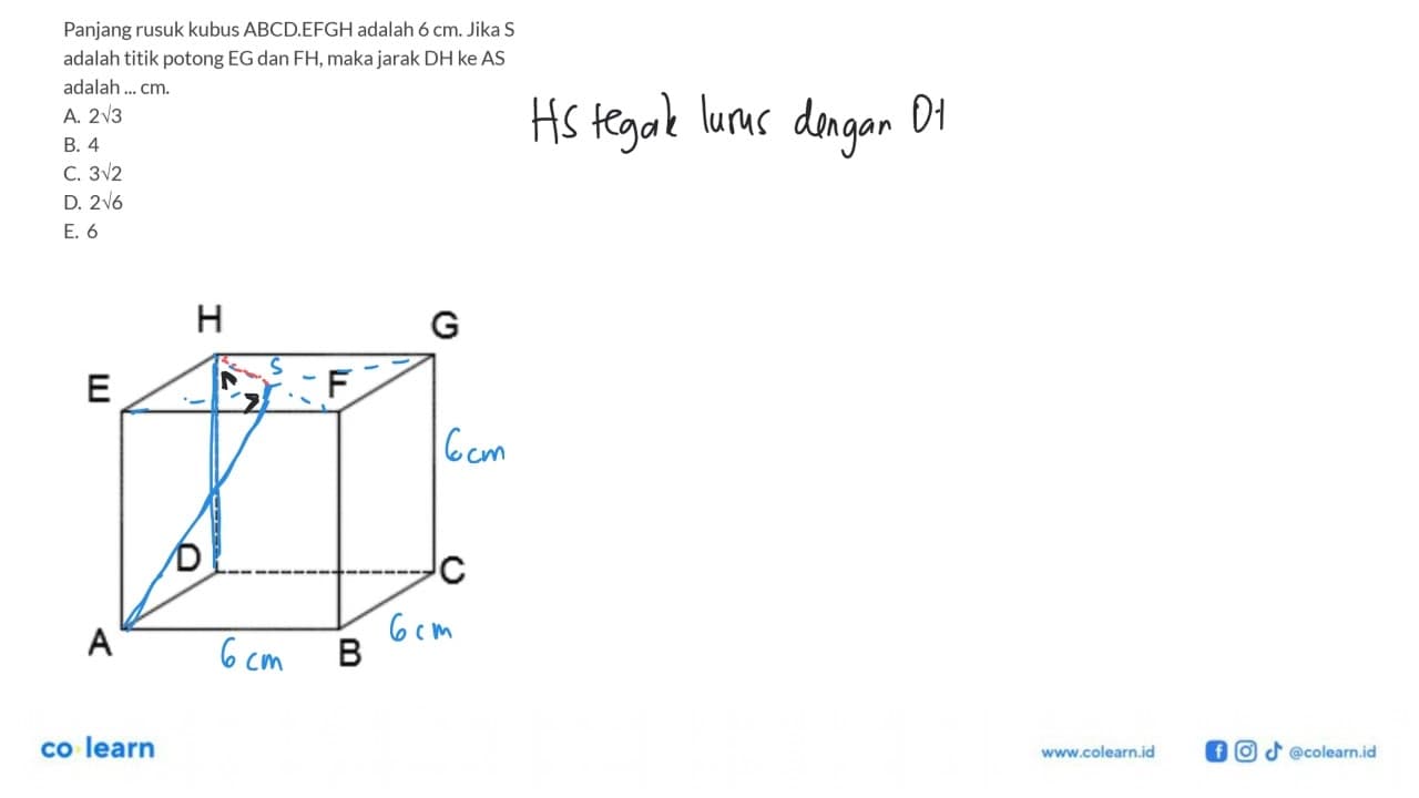 Panjang rusuk kubus ABCD.EFGH adalah 6 cm. Jika S adalah