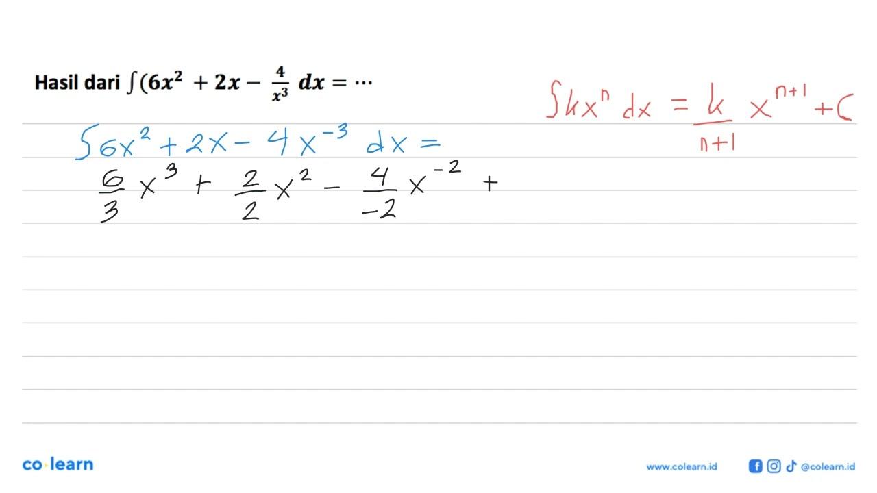 Hasil dari integral 6x^2+2x-4/x^3 dx= ...