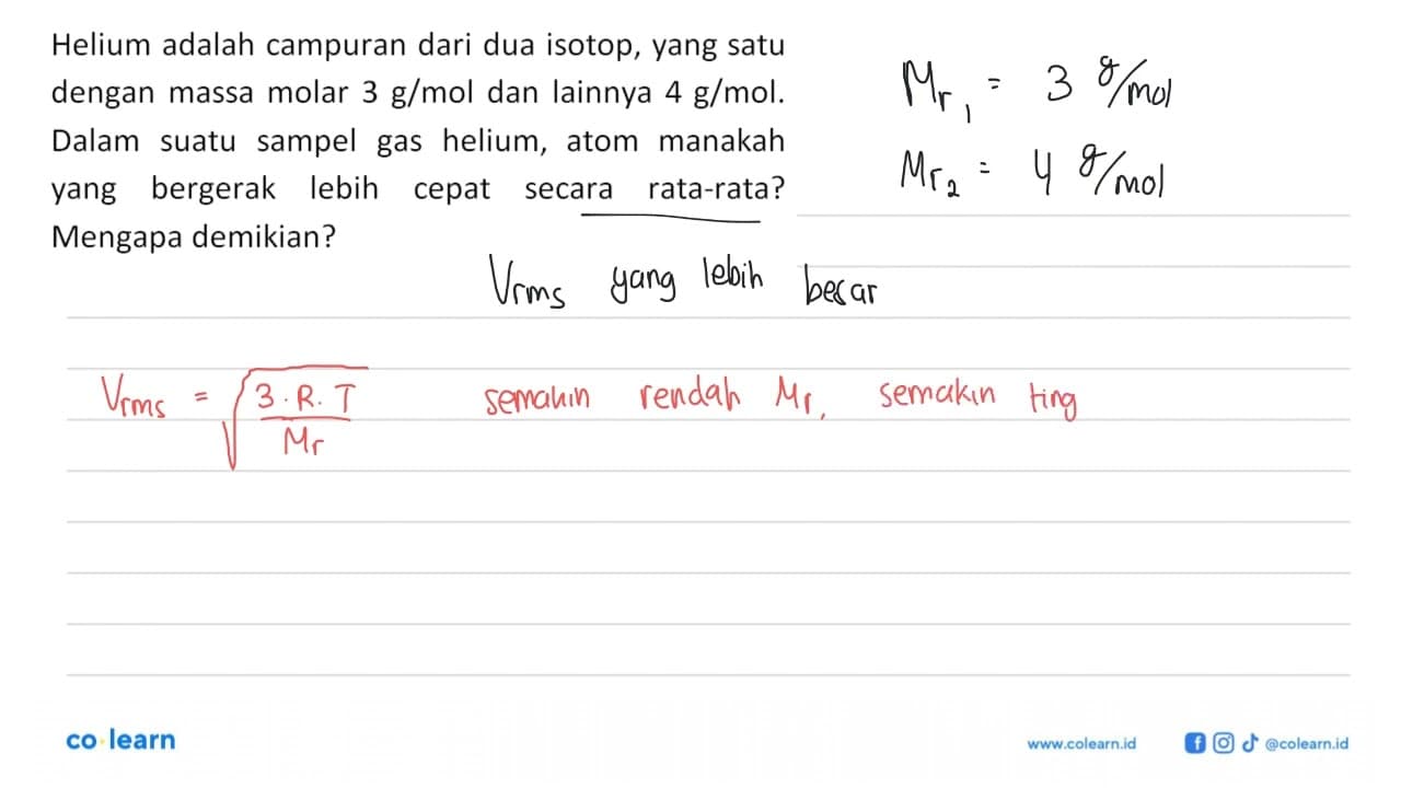 Helium adalah campuran dari dua isotop, yang satu dengan