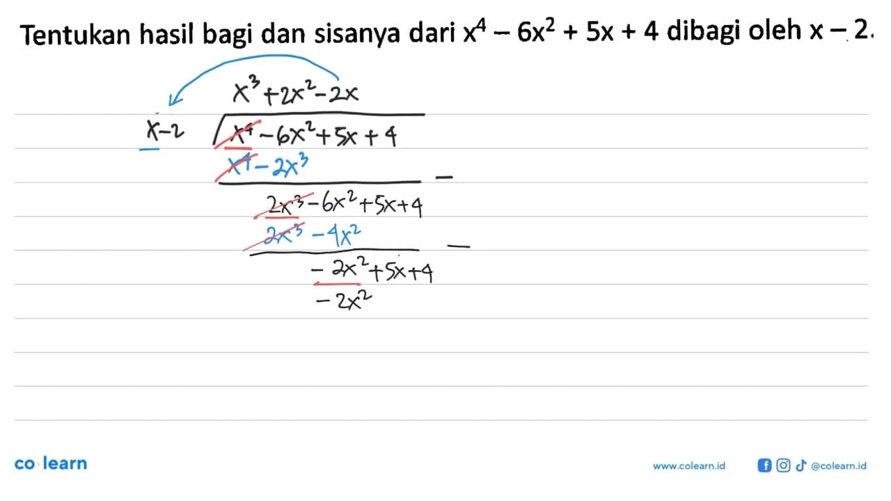 Tentukan hasil bagi dan sisanya dari x^4-6x^2+5x+4 dibagi