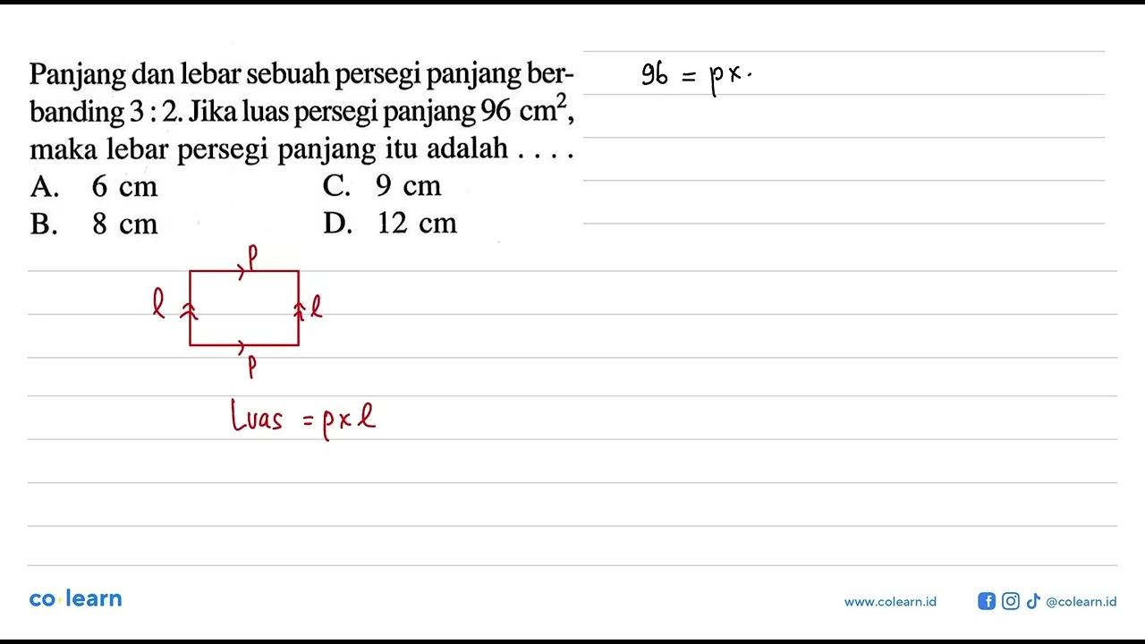 Panjang dan lebar sebuah persegi panjang berbanding 3:2.