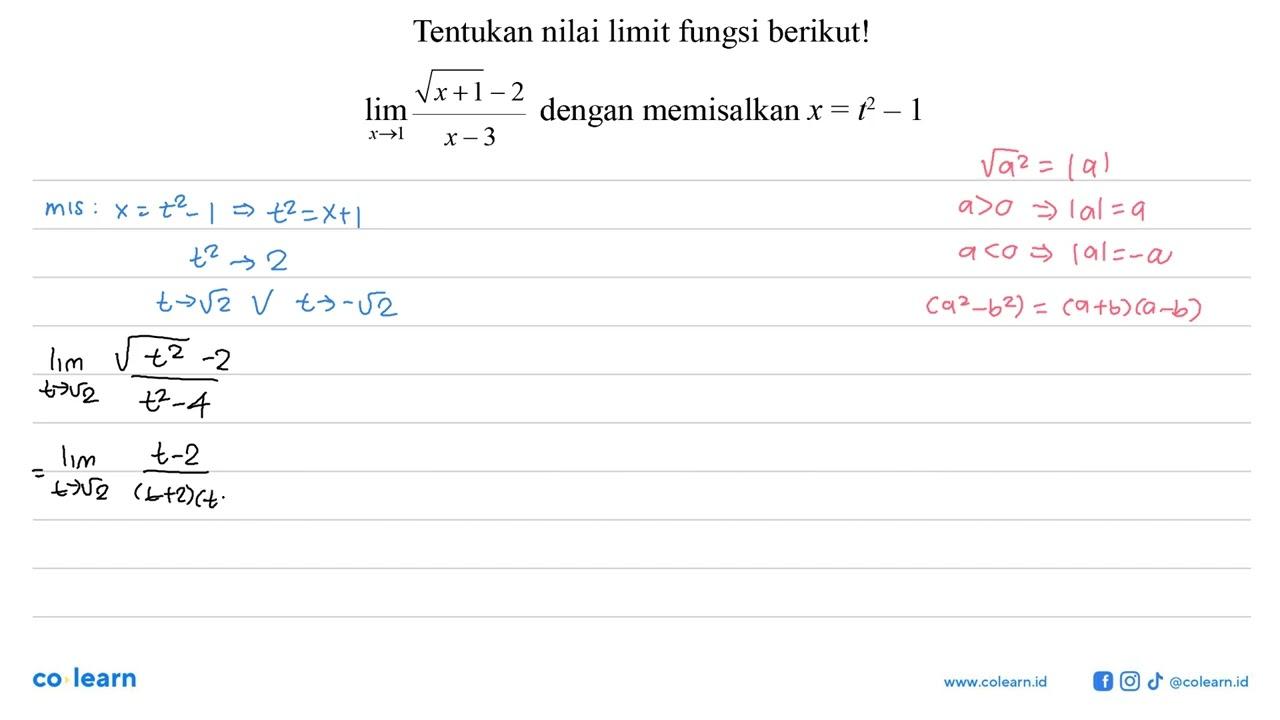 Tentukan nilai limit fungsi berikut! lim x -> 1