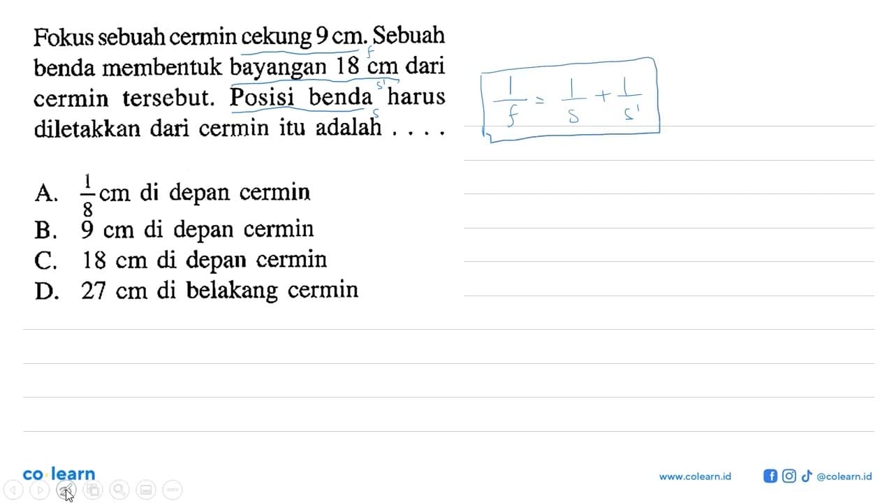 Fokus sebuah cermin cekung 9 cm . Sebuah benda membentuk