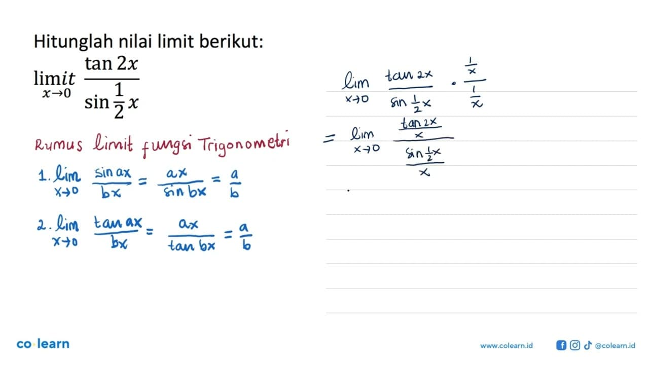 Hitunglah nilai limit berikut: limit x->0 (tan 2x)/(sin