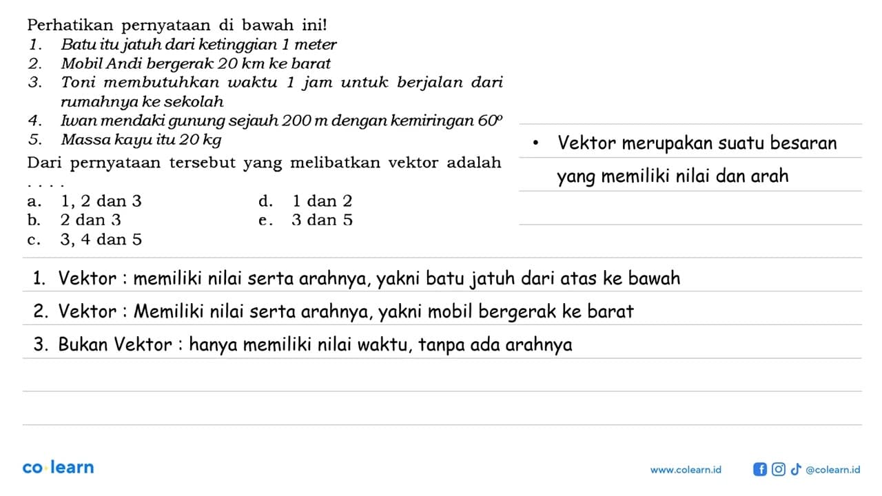 Perhatikan pernyataan di bawah ini! 1. Batu itu jatuh dari