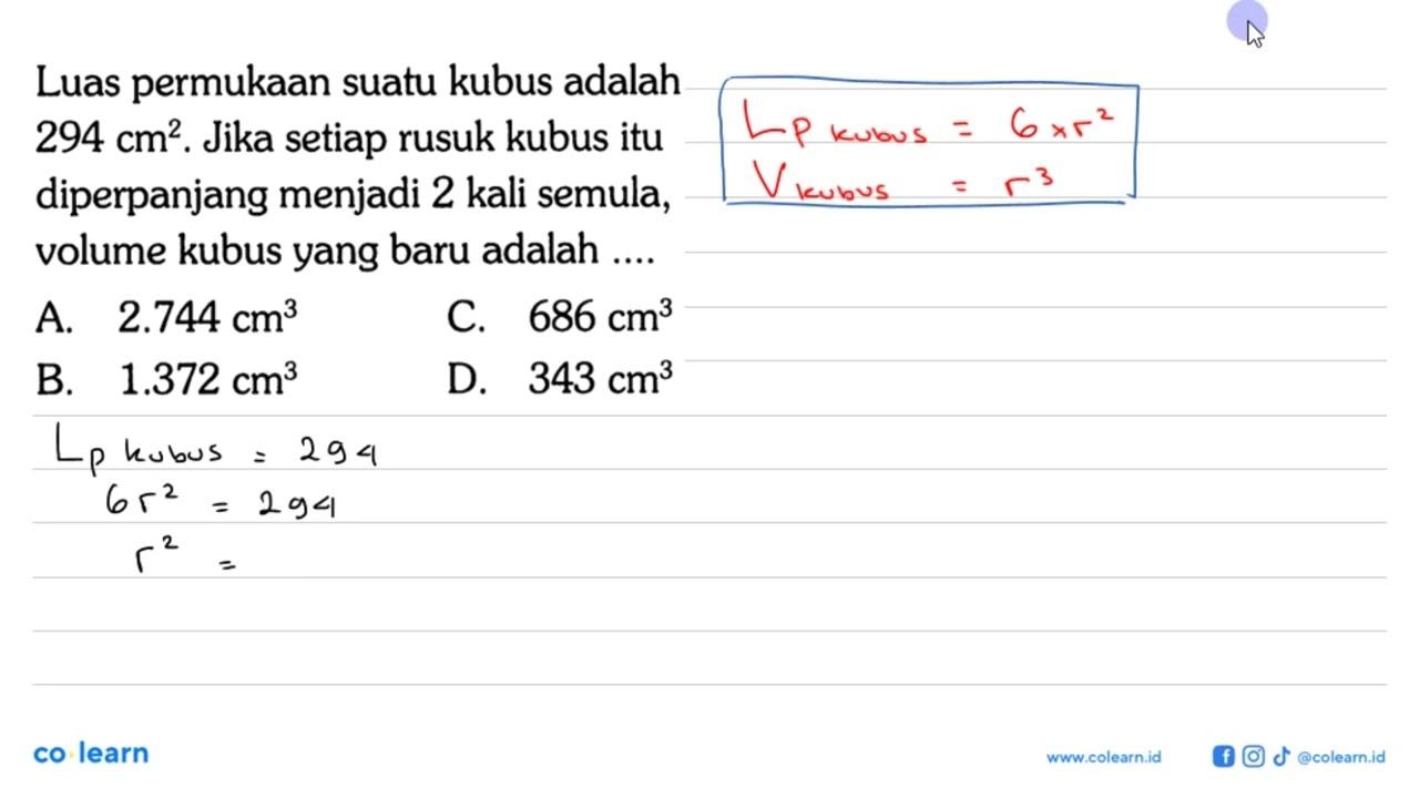 Luas permukaan suatu kubus adalah 294 cm^2. Jika setiap