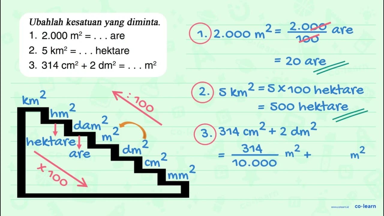 Ubahlah kesatuan yang diminta. 1.2.000 m? are 2. 5 km?