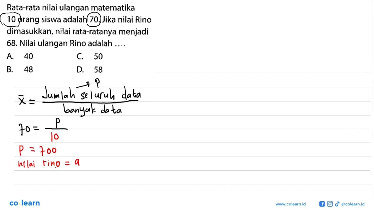 Rata-rata nilai ulangan matematika 10 orang siswa adalah 70