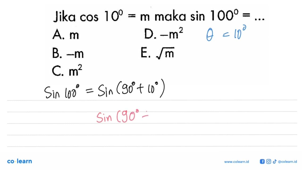 Jika cos 10 = m maka sin 100 = ...