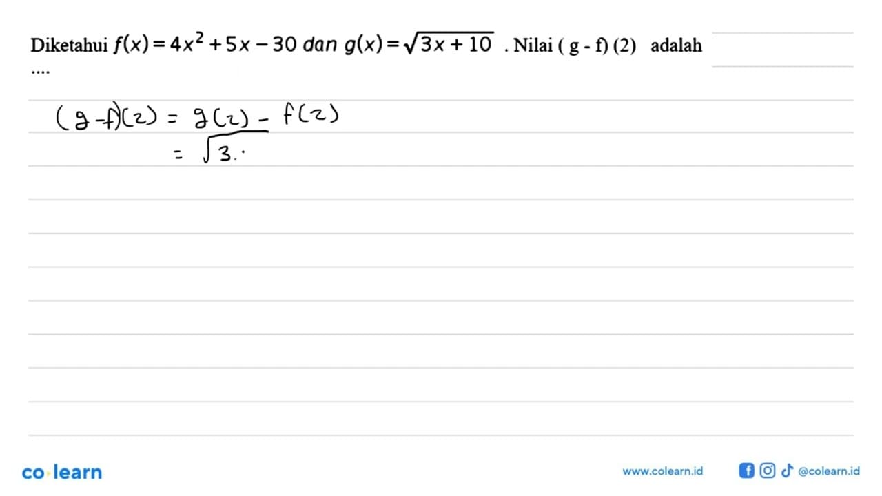 Diketahui f(x)=4x^2+5x-30 dan g(x)=akar(3x+10). Nilai