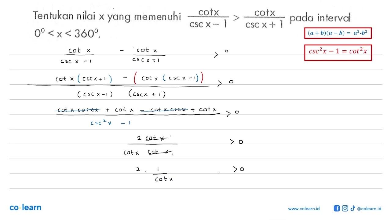 Tentukan nilai x yang memenuhi ((cot x)/(csc x-1))>((cot