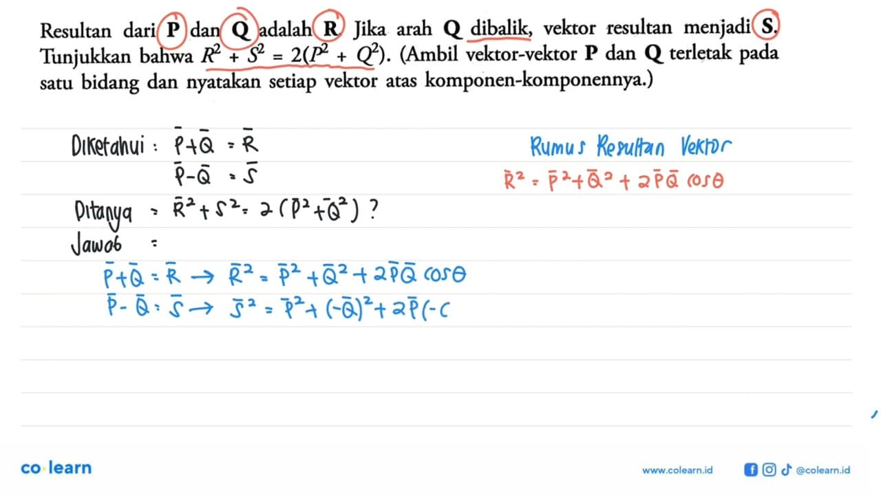 Resultan dari P dan Q adalah R. Jika arah Q dibalik, vektor