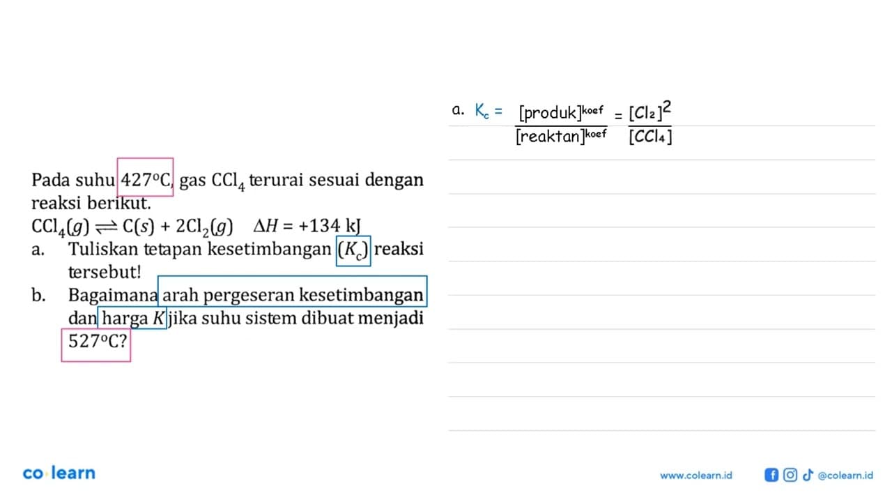 Pada suhu 427 C, gas CCl4 terurai sesuai dengan reaksi