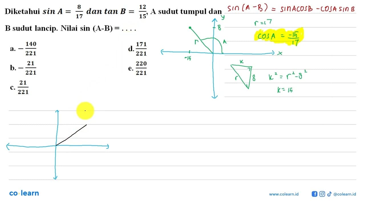 Diketahui sin A=8/17 dan tan B=12/15, A sudut tumpul dan B