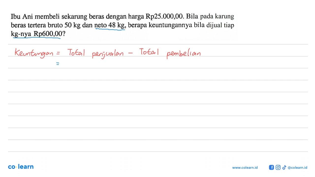 Ibu Ani membeli sekarung beras dengan harga Rp25.000,00.