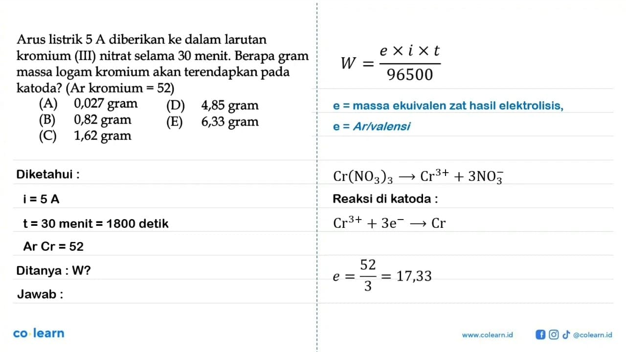 Arus listrik 5 A diberikan ke dalam larutan kromium (III)