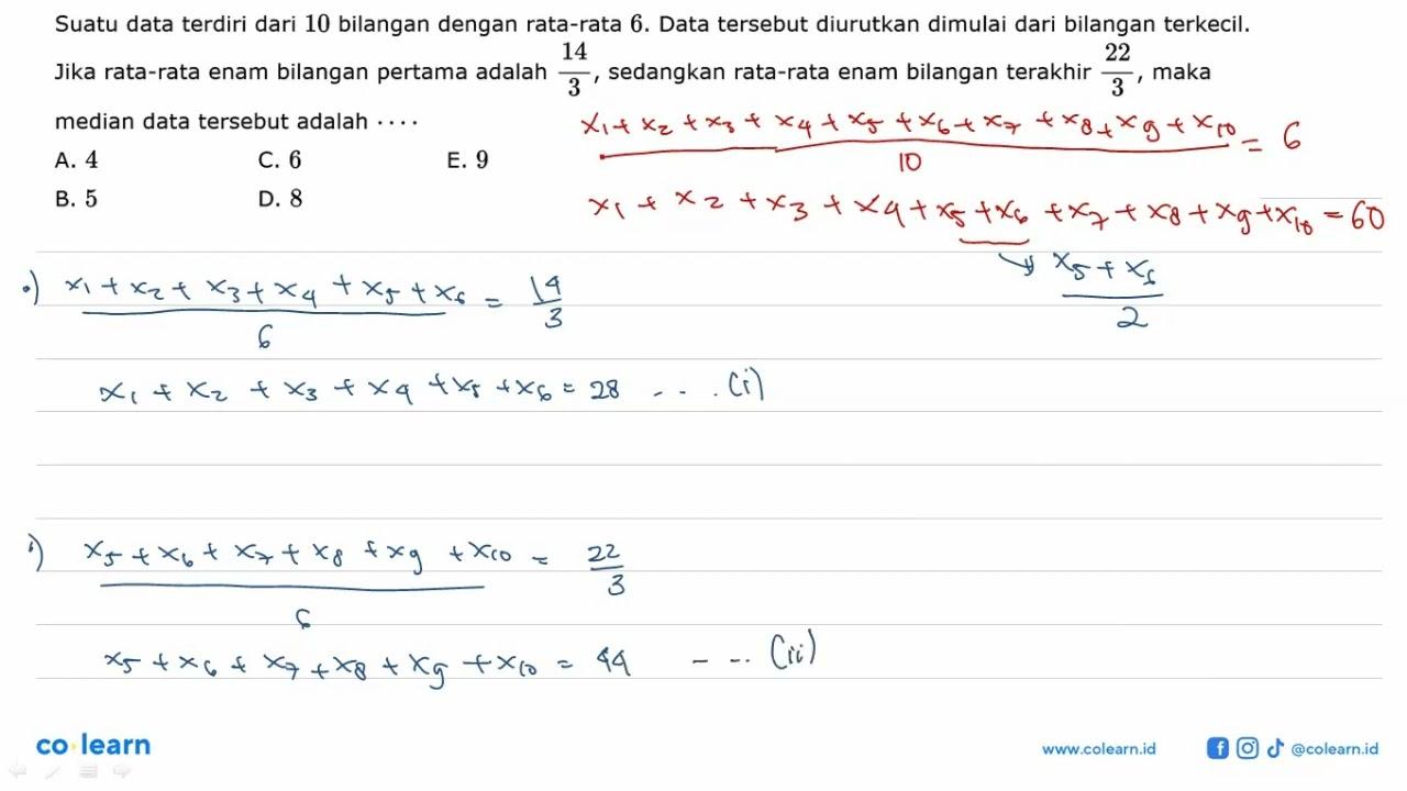 Suatu data terdiri dari 10 bilangan dengan rata-rata 6.