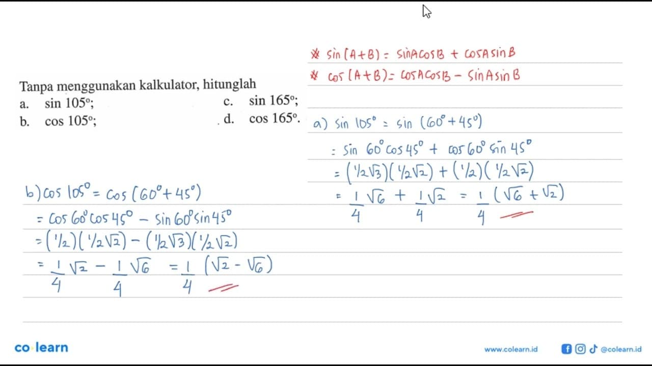 Tanpa menggunakan kalkulator, hitunglah a. sin 105; c. sin