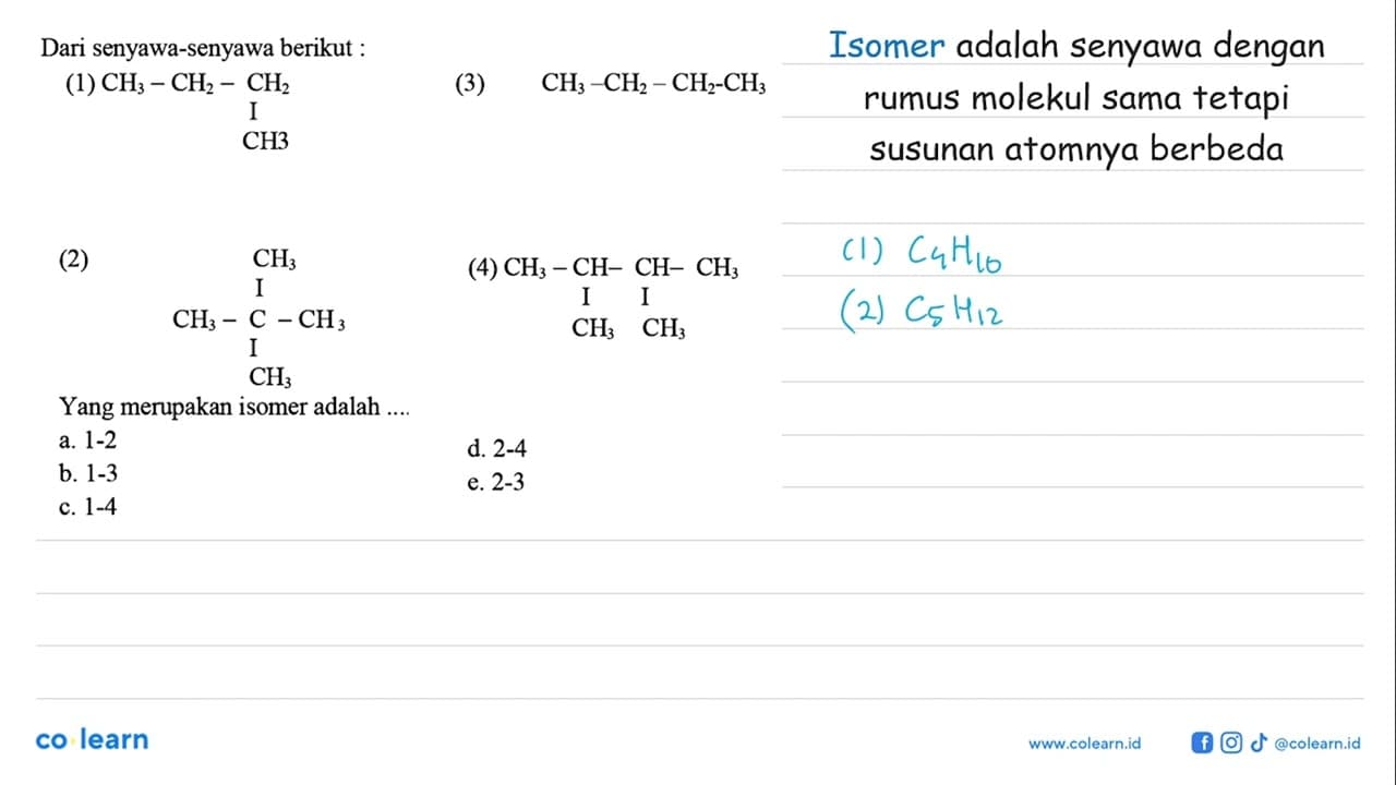 Dari senyawa-senyawa berikut: (1) CH3-CH2-CH2 CH3 (3)