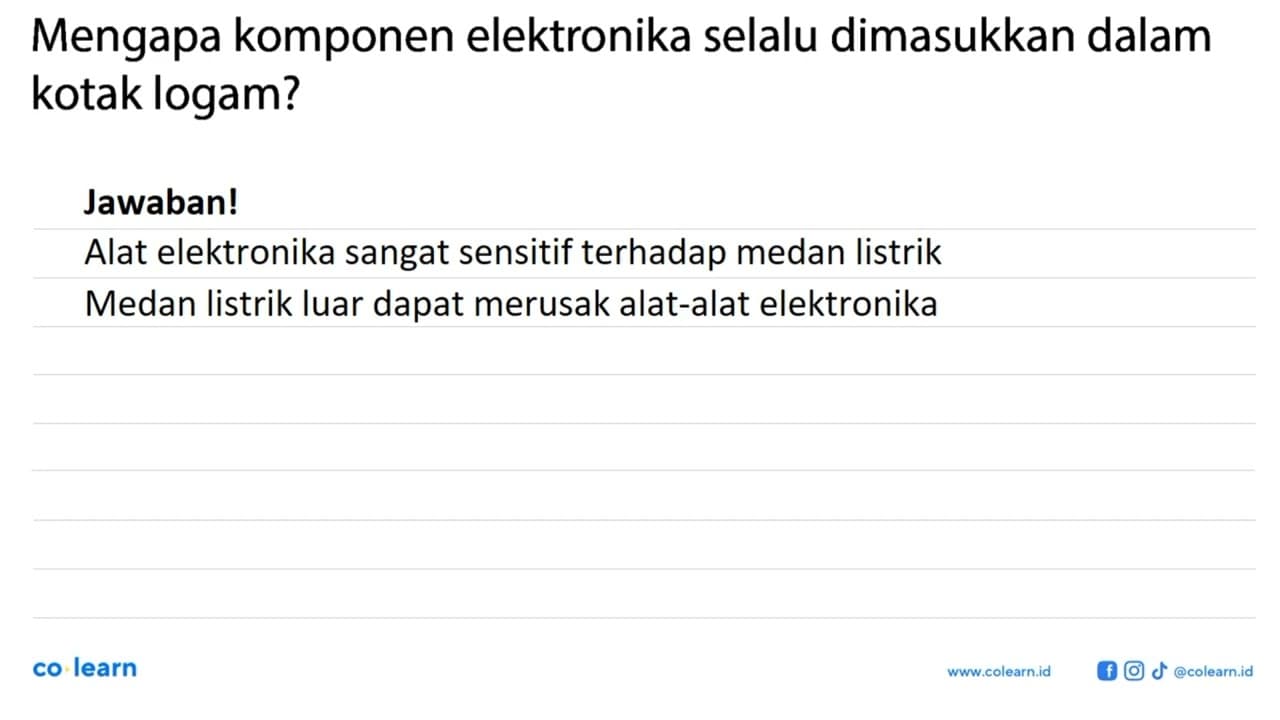 Mengapa komponen elektronika selalu dimasukkan dalam kotak