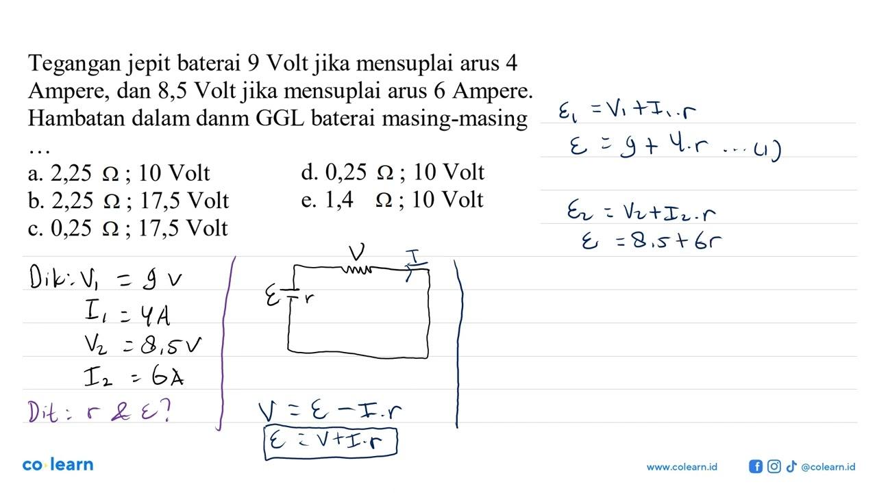 Tegangan jepit baterai 9 Volt jika mensuplai arus 4 Ampere,