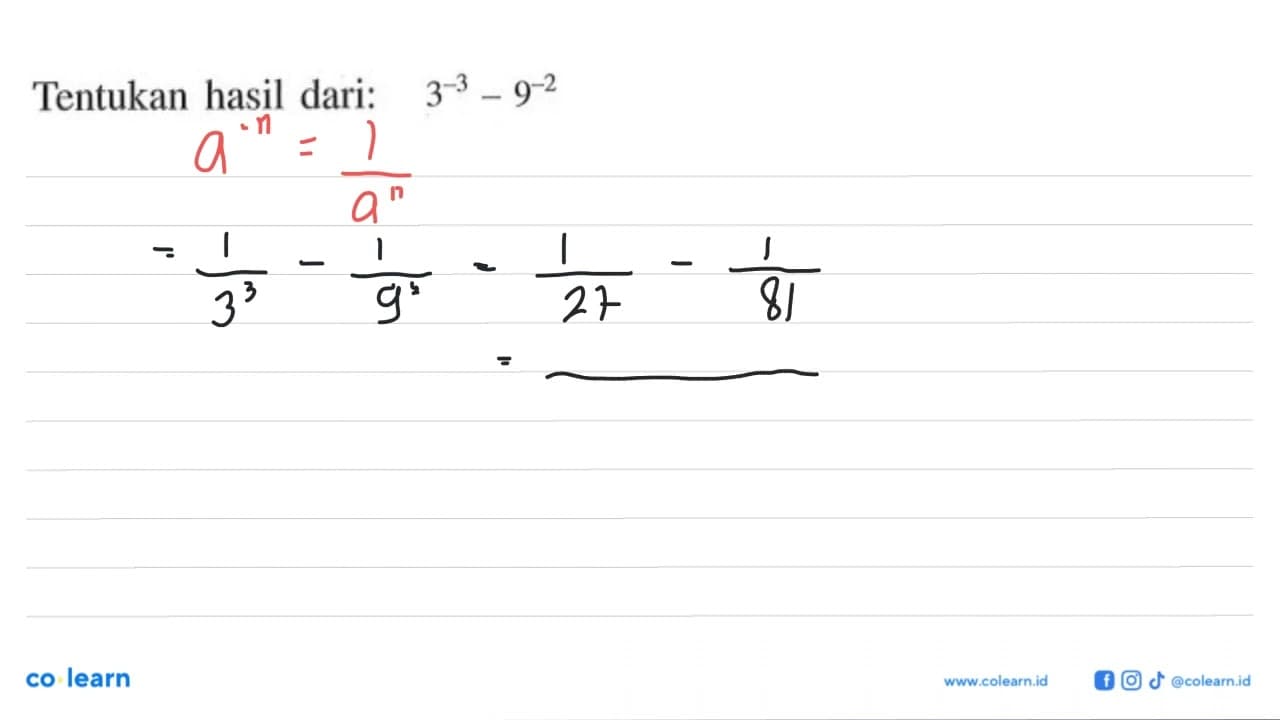 Tentukan hasil dari: 3^-3 - 9^-2