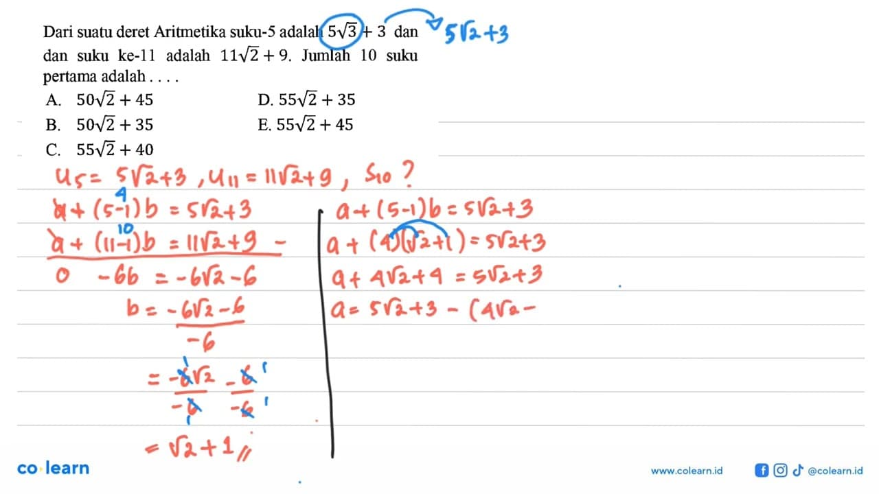 Dari suatu deret Aritmetika suku-5 adalah 5 akar(3)+3 dan