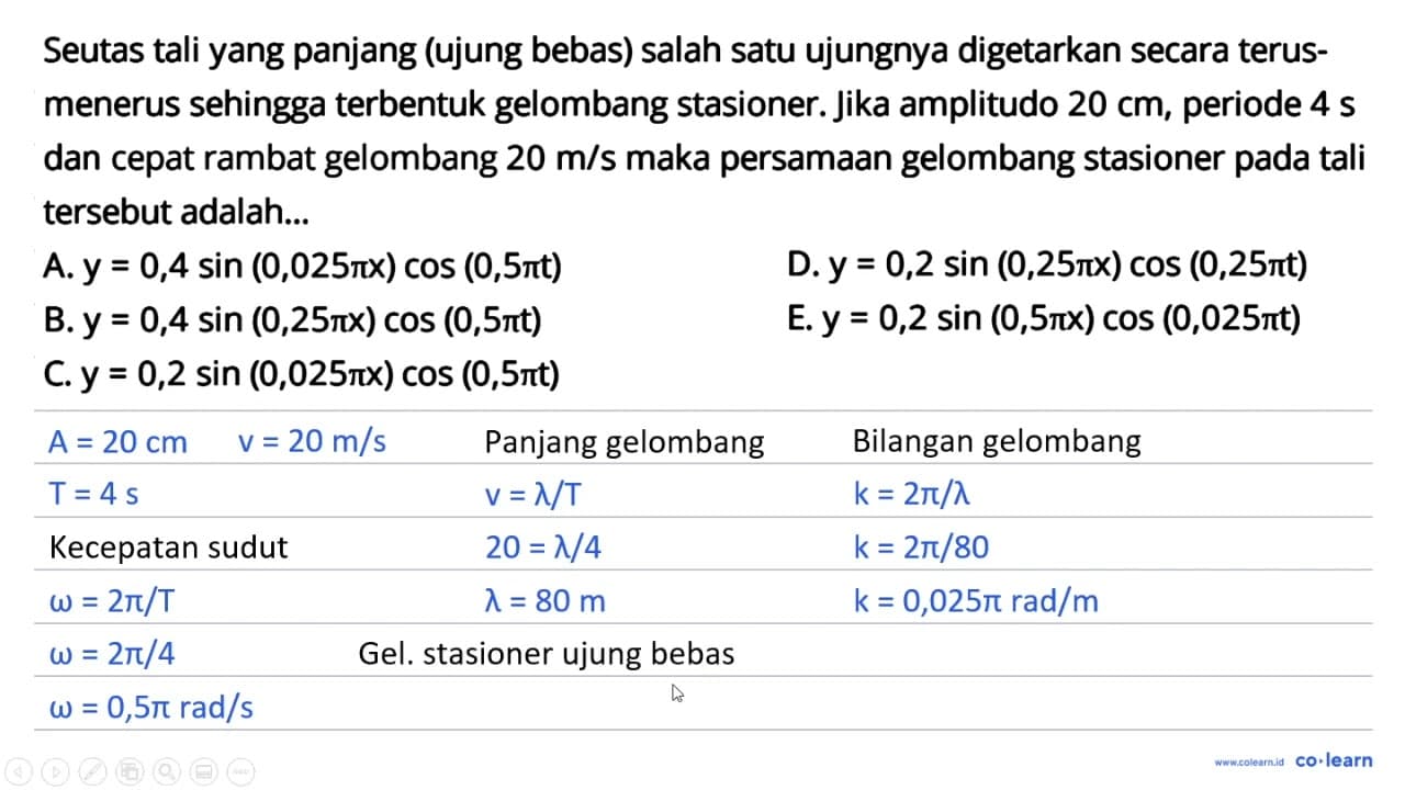 Seutas tali yang panjang (ujung bebas) salah satu ujungnya