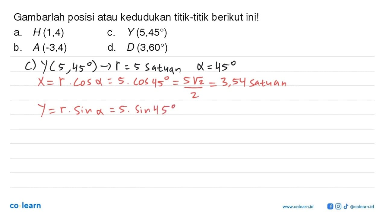 Gambarlah posisi atau kedudukan titik-titik berikut ini! a.