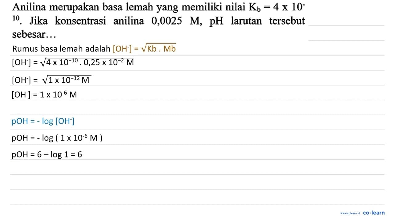 Anilina merupakan basa lemah yang memiliki nilai K_(b)=4 x