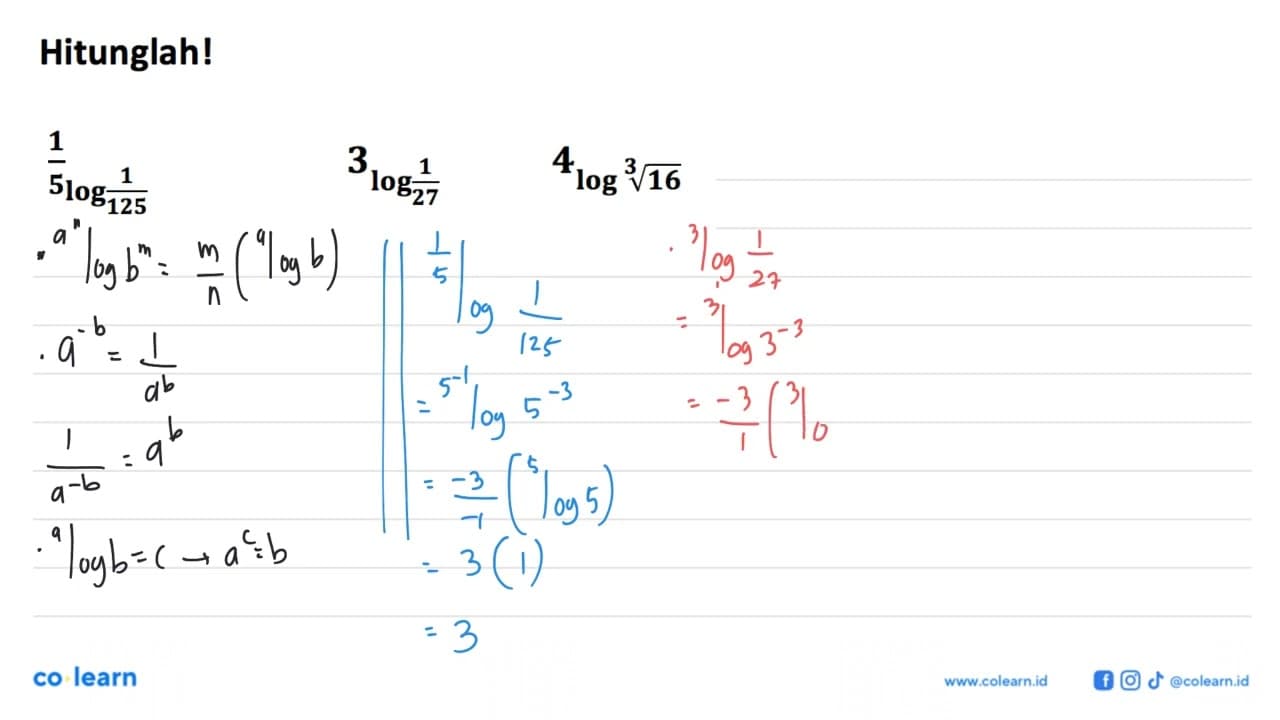 Hitunglah! (1/5)log(1/125) 3log(1/27) 4log(16^(1/3))