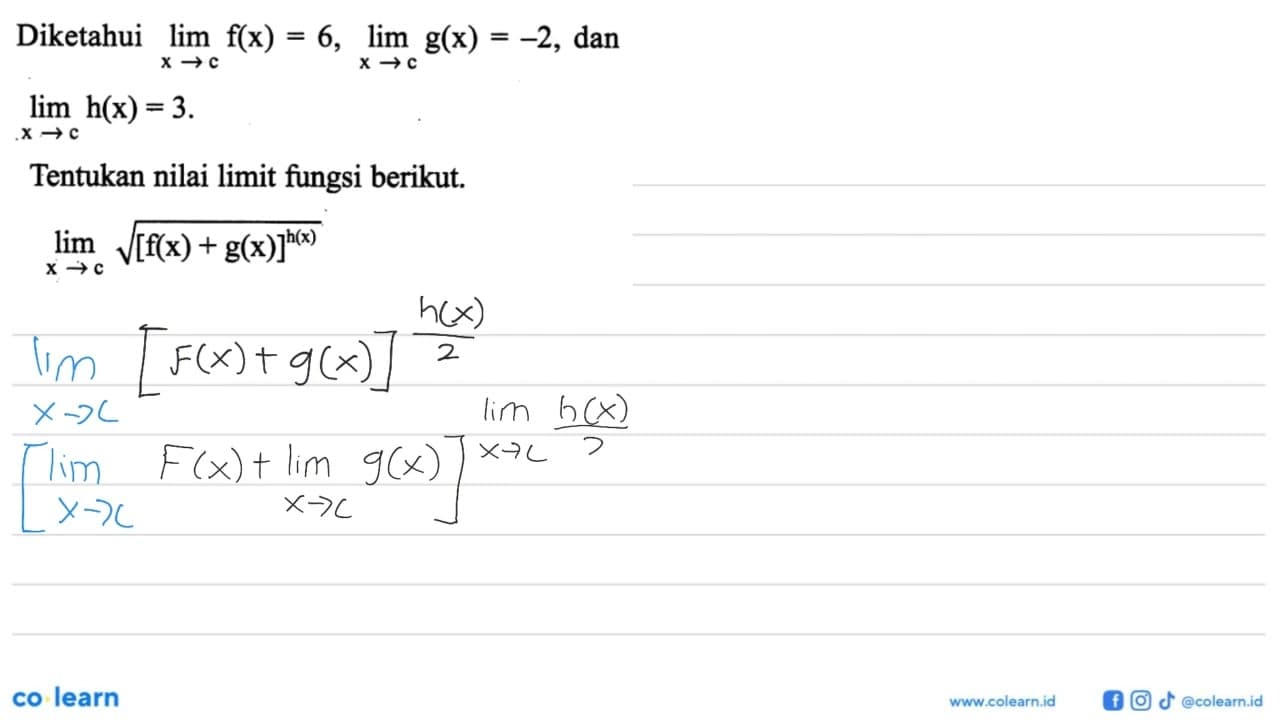 Diketahui lim x->c f(x)=6, lim x->c g(x)=-2, dan lim x->c