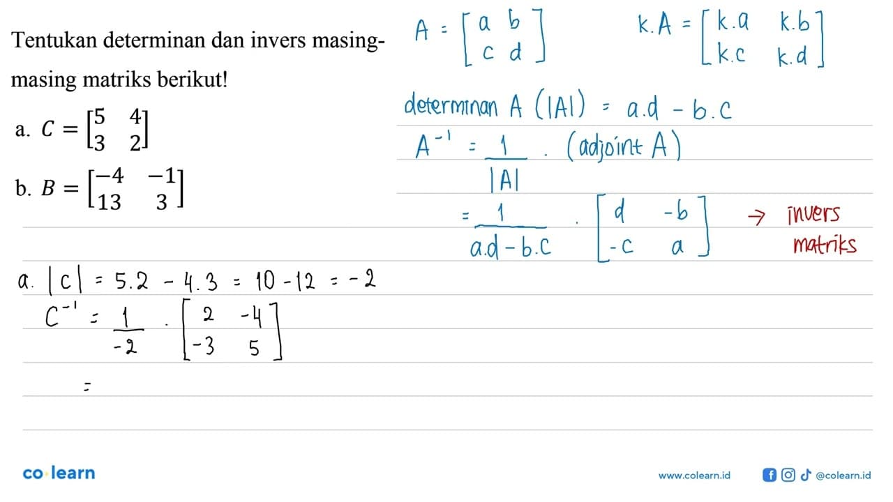 Tentukan determinan dan invers masing-masing matriks