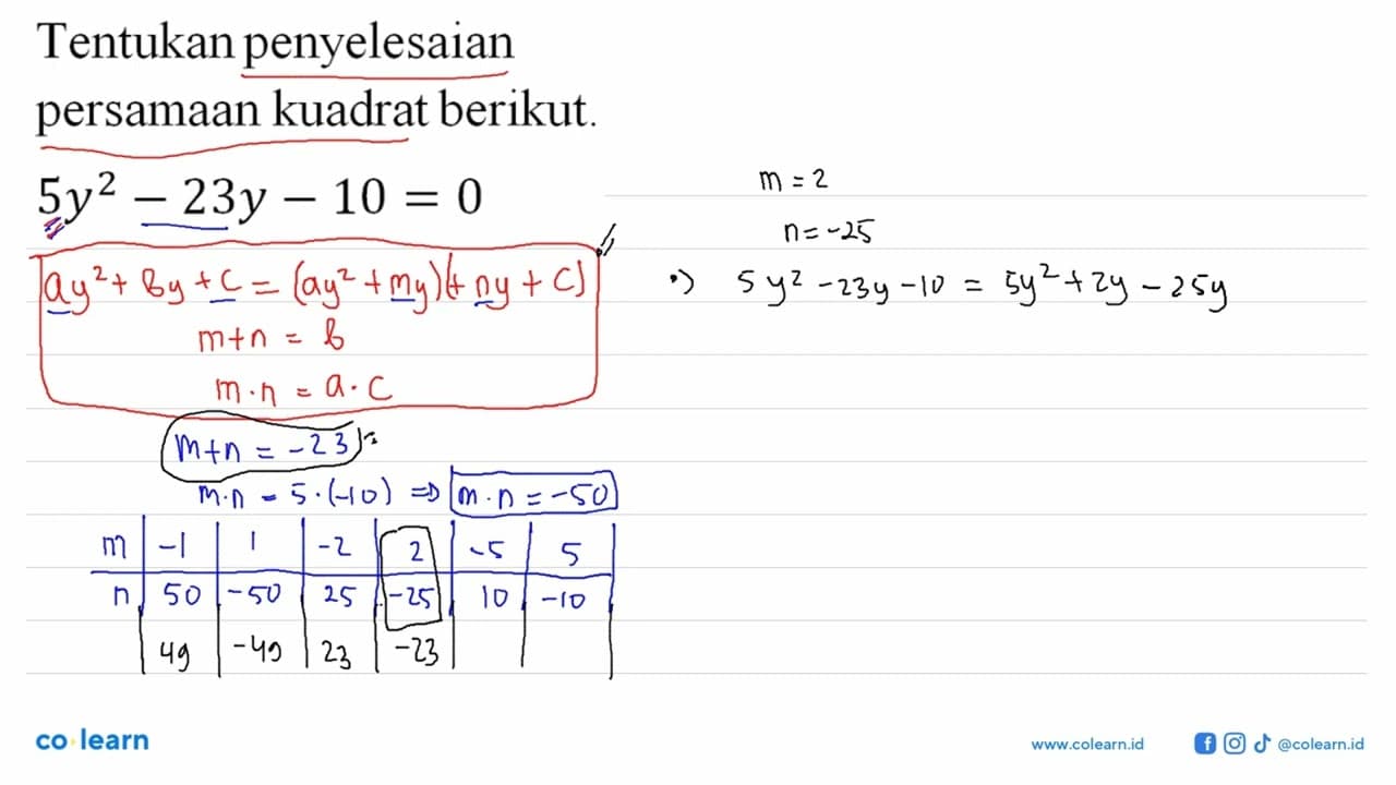 Tentukan penyelesaian persamaan kuadrat berikut.