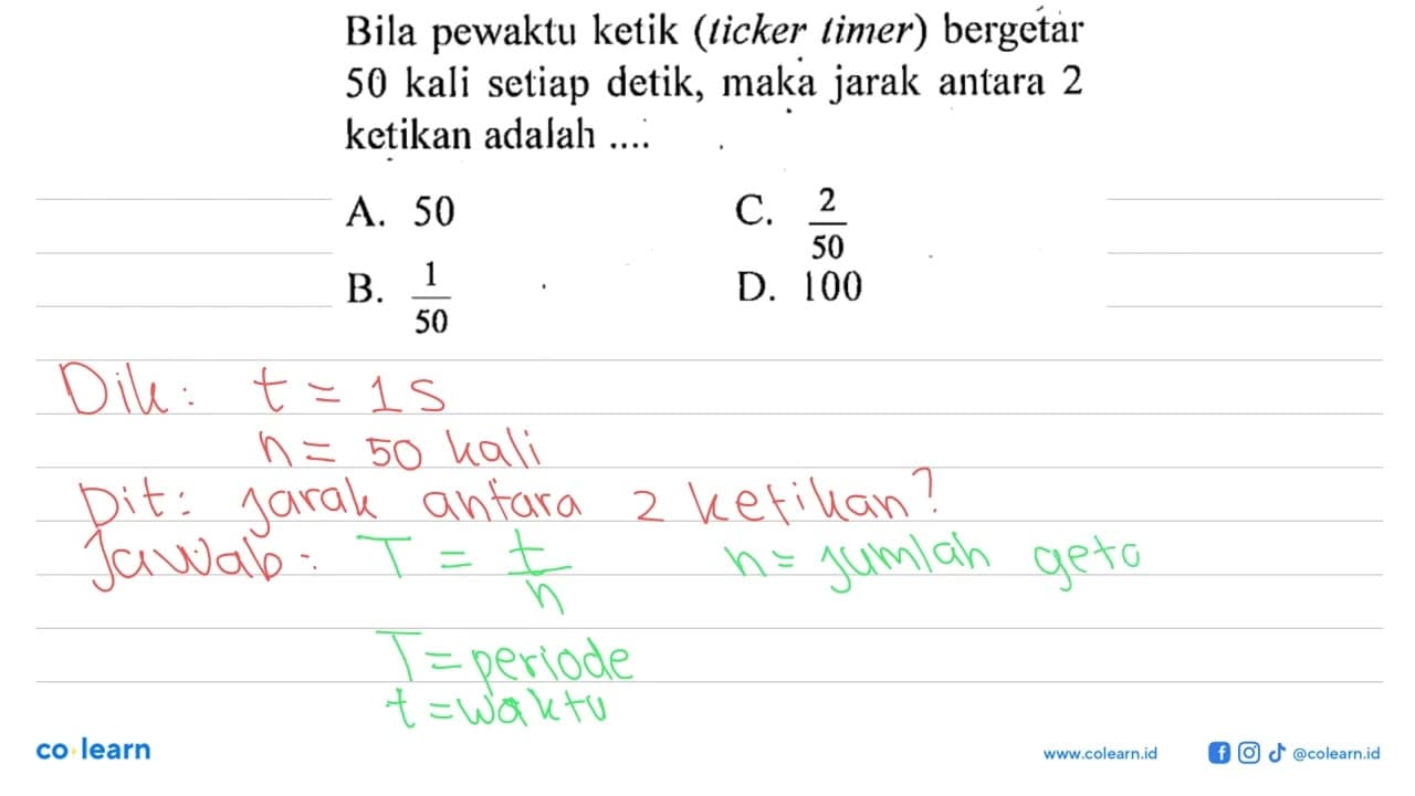 Bila pewaktu ketik (ticker timer) bergetar 50 kali setiap