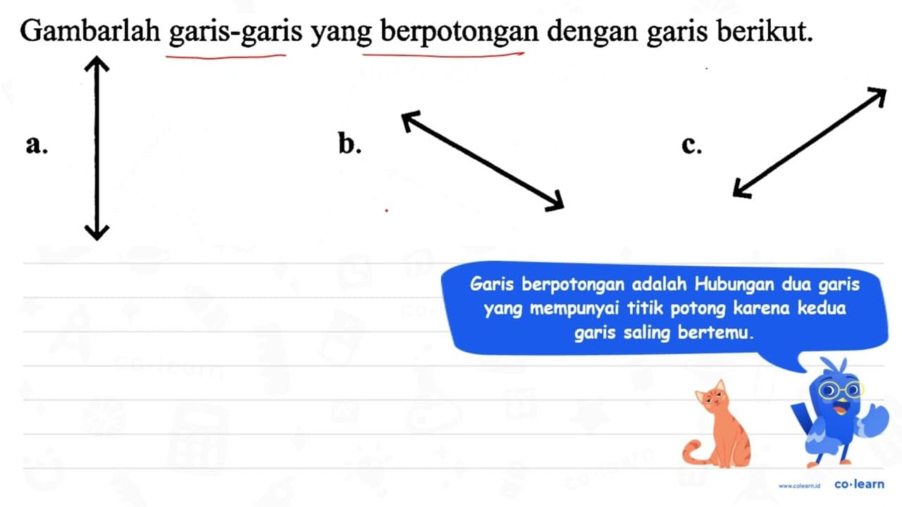 Gambarlah garis-garis yang berpotongan dengan garis