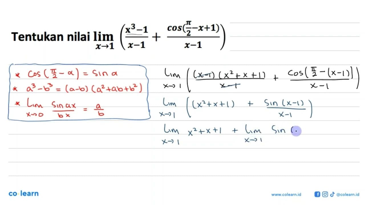 Tentukan nilai limit x->1 ((x^3-1)/(x-1) + (cos(pi/2