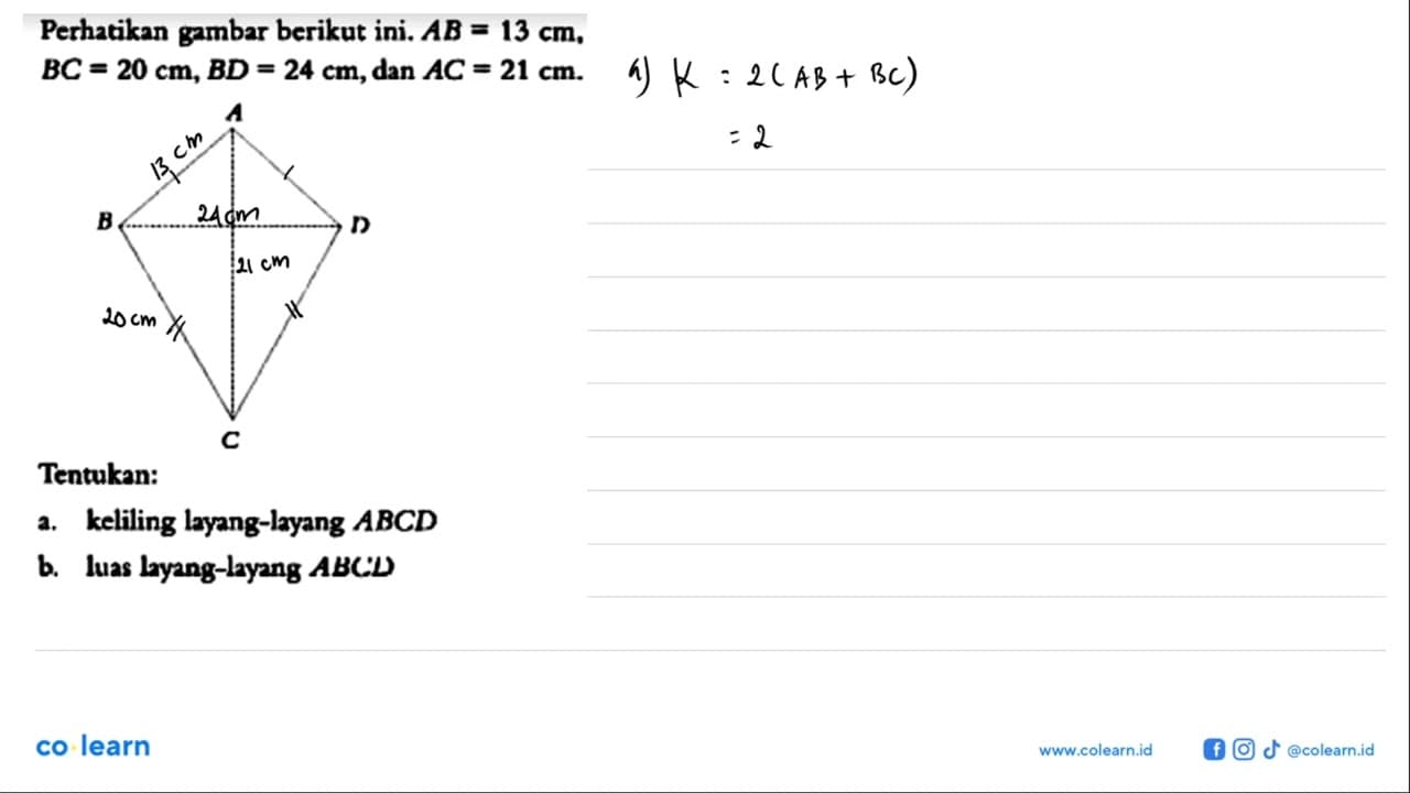 Perhatikan gambar berikut ini. AB=13 cm , BC=20 cm, BD=24