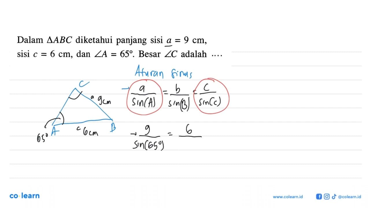 Dalam segitiga ABC diketahui panjang sisi a=9 cm, sisi c=6