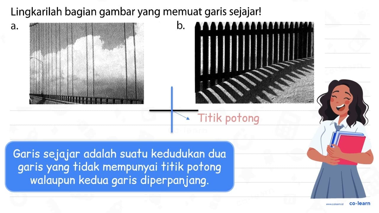 Lingkarilah bagian gambar yang memuat garis sejajar! a.