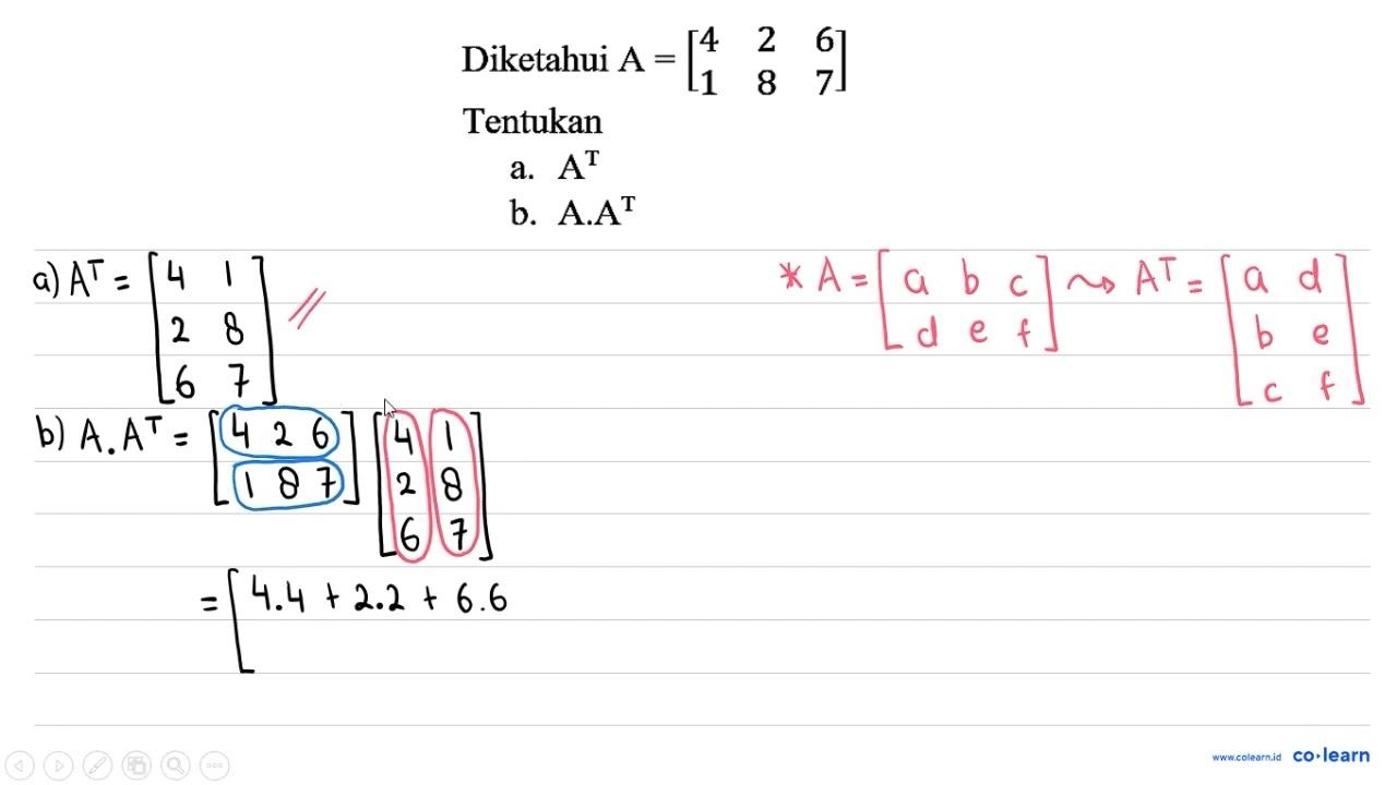 Diketahui A=[4 2 6 1 8 7] Tentukan a. A^(T) b. A.A A^(T)