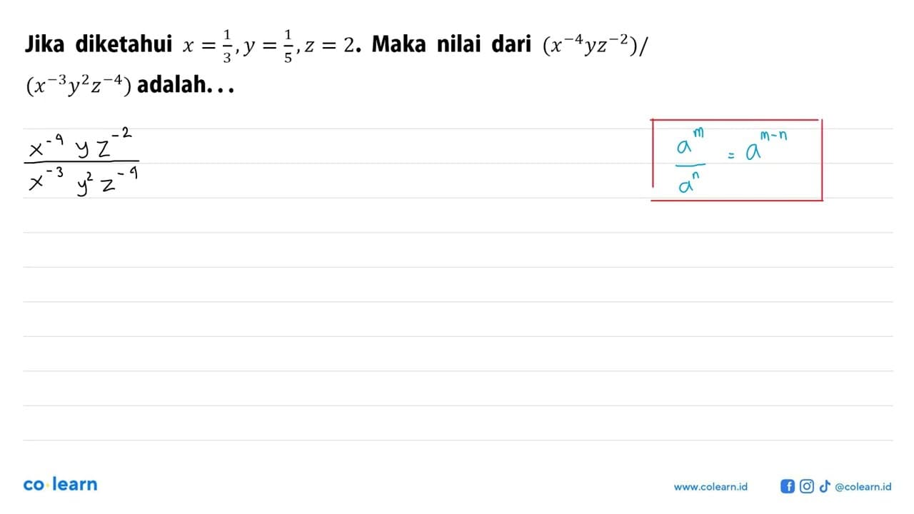 Jika diketahui x = 1/3, y=1/5, z = 2. Maka nilai dari