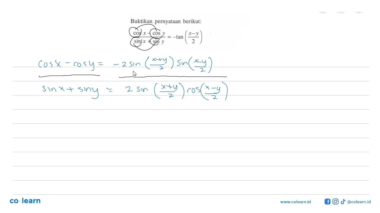 Buktikan pernyataan berikut: (cos x-cos y)/(sin x+sin