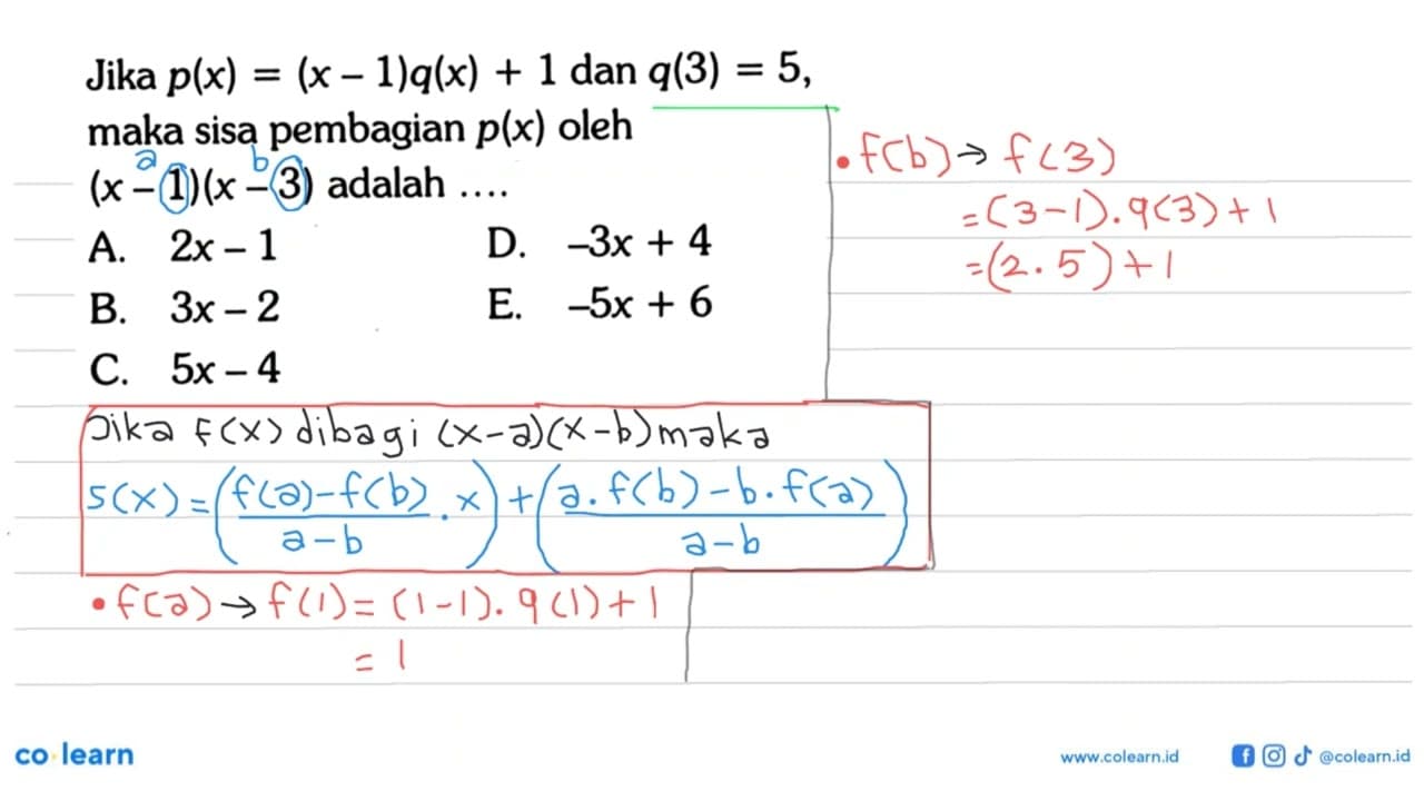 Jika p(x) = (x-1)q(x) + 1 dan q(3) = 5, maka sisa pembagian