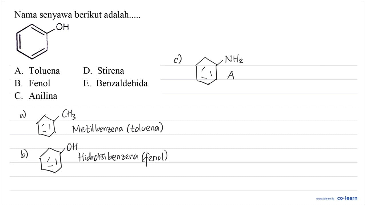 Nama senyawa berikut adalah..... OH A. Toluena D. Stirena