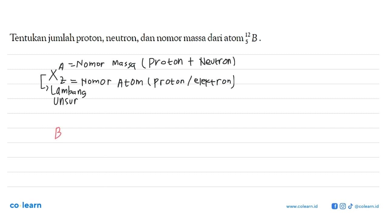 Tentukan jumlah proton, neutron, dan nomor massa dari atom