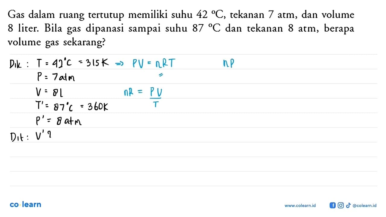 Gas dalam ruang tertutup memiliki suhu 42 C , tekanan 7 atm