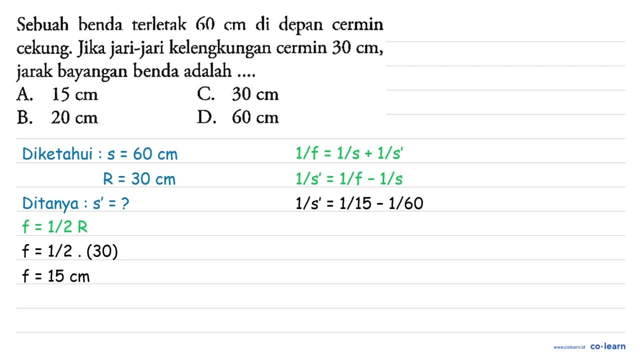 Sebuah benda terletak 60 cm di depan cermin cekung. Jika