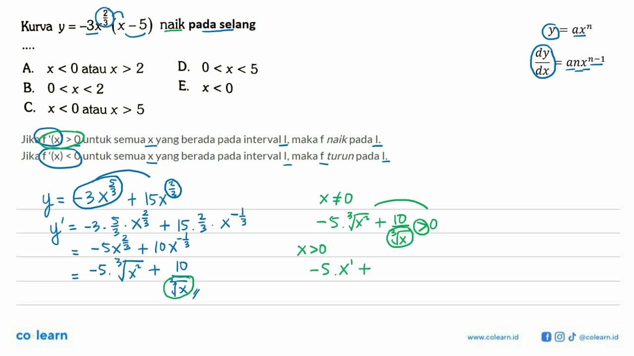 Kurva y=-3x^(2/3) (x-5) naik pada selang ....